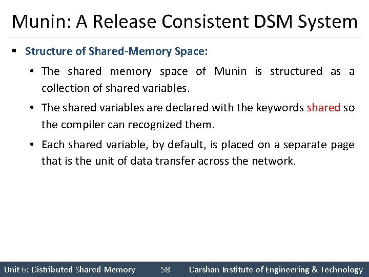 Munin: A Release Consistent DSM System § Structure of Shared-Memory Space: • The shared