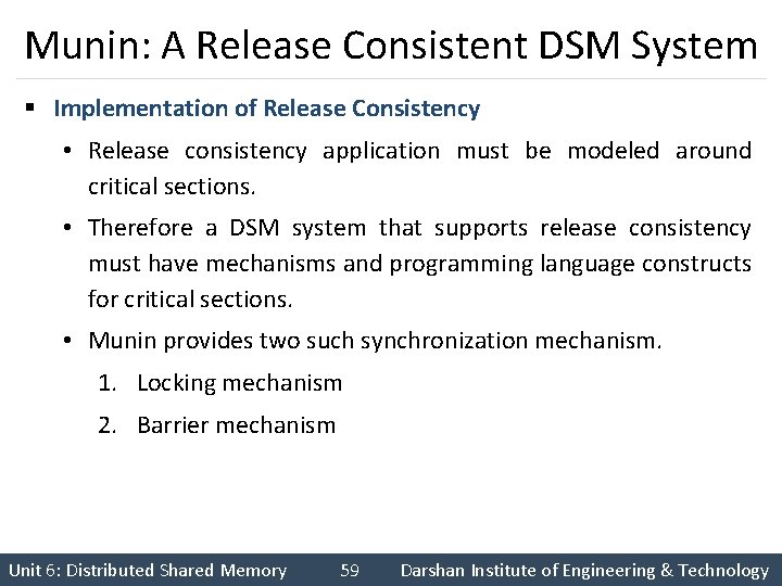Munin: A Release Consistent DSM System § Implementation of Release Consistency • Release consistency