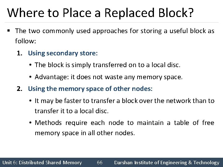Where to Place a Replaced Block? § The two commonly used approaches for storing