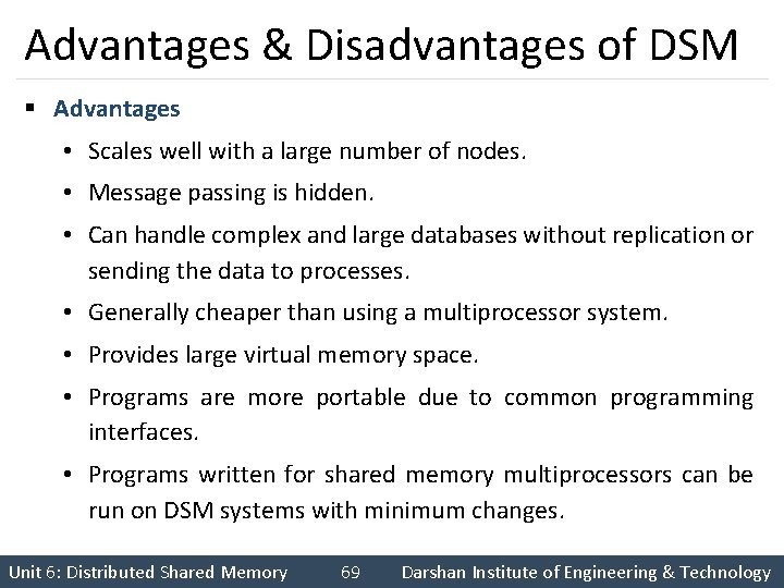 Advantages & Disadvantages of DSM § Advantages • Scales well with a large number