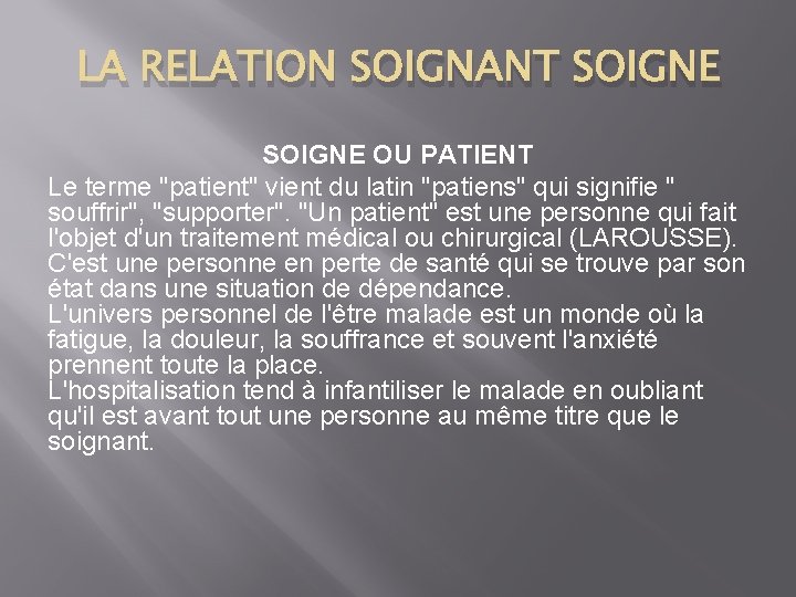 LA RELATION SOIGNANT SOIGNE IFSI 1 S Baccouche LA RELATION SOIGNANT SOIGNE IFSI 1 S Baccouche