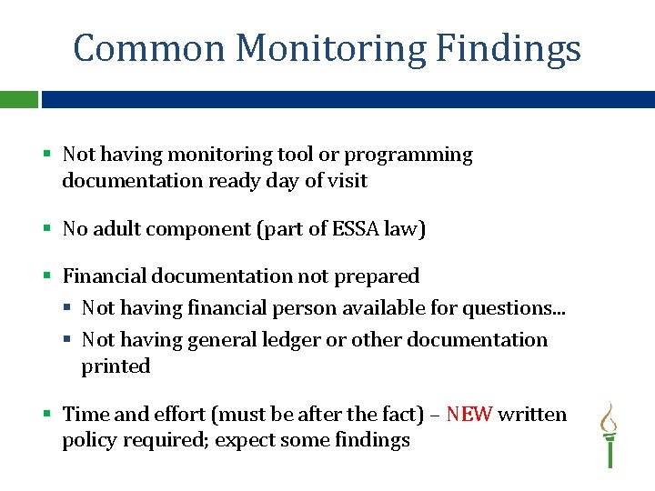 Common Monitoring Findings § Not having monitoring tool or programming documentation ready day of
