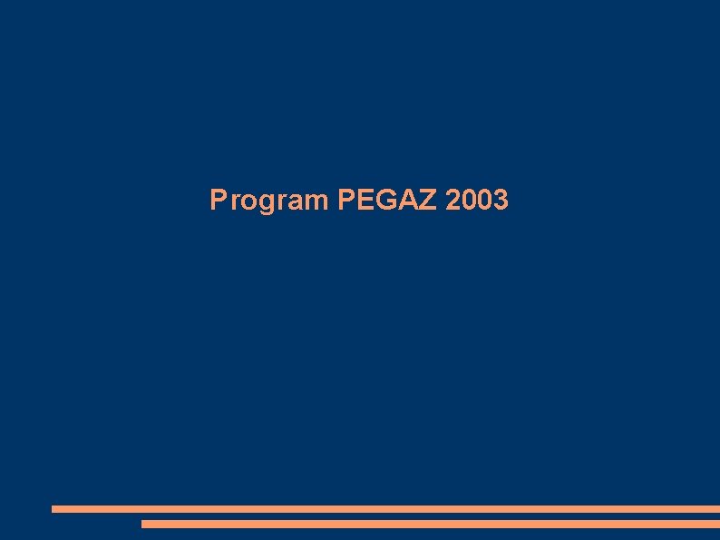 Program PEGAZ 2003 