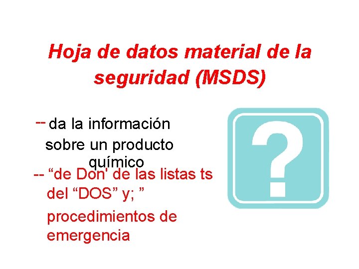 Hoja de datos material de la seguridad (MSDS) -- da la información sobre un