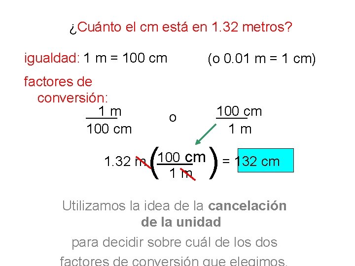 ¿Cuánto el cm está en 1. 32 metros? igualdad: 1 m = 100 cm