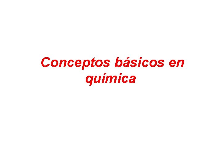  Conceptos básicos en química 