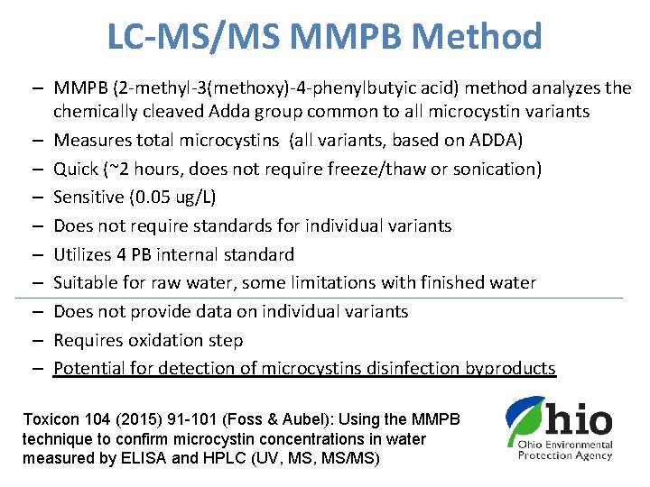 LC-MS/MS MMPB Method – MMPB (2 -methyl-3(methoxy)-4 -phenylbutyic acid) method analyzes the chemically cleaved