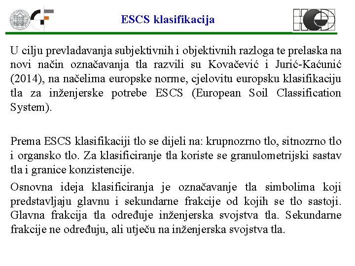 ESCS klasifikacija U cilju prevladavanja subjektivnih i objektivnih razloga te prelaska na novi način