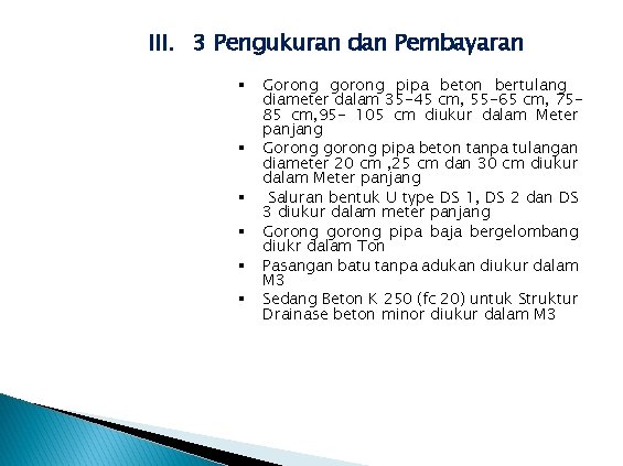 III. 3 Pengukuran dan Pembayaran § § § Gorong gorong pipa beton bertulang diameter