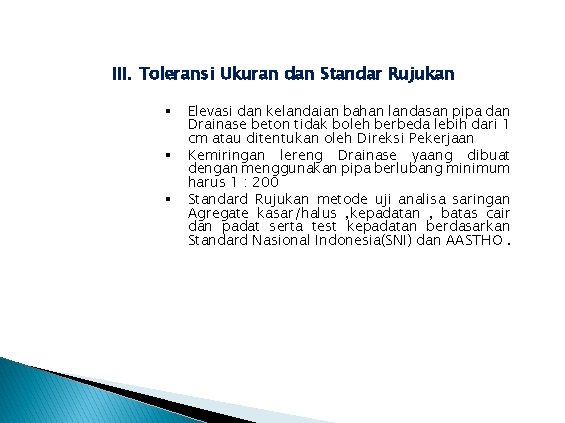III. Toleransi Ukuran dan Standar Rujukan § § § Elevasi dan kelandaian bahan landasan
