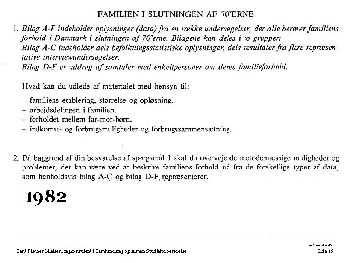 1982 Bent Fischer-Nielsen, fagkonsulent i Samfundsfag og Almen Studieforberedelse 27 -11 -2020 Side 18