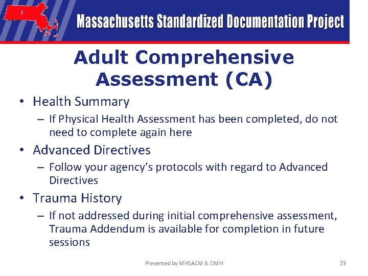 Adult Comprehensive Assessment (CA) • Health Summary – If Physical Health Assessment has been