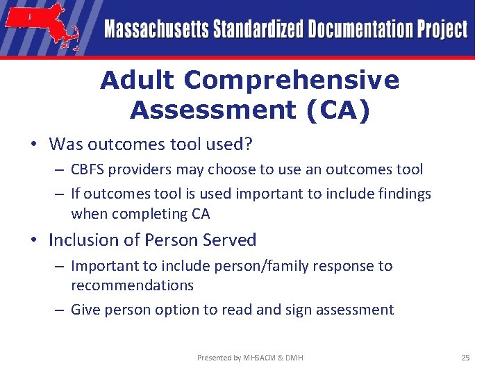Adult Comprehensive Assessment (CA) • Was outcomes tool used? – CBFS providers may choose