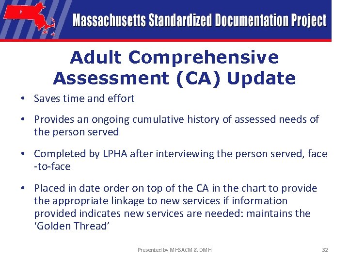 Adult Comprehensive Assessment (CA) Update • Saves time and effort • Provides an ongoing