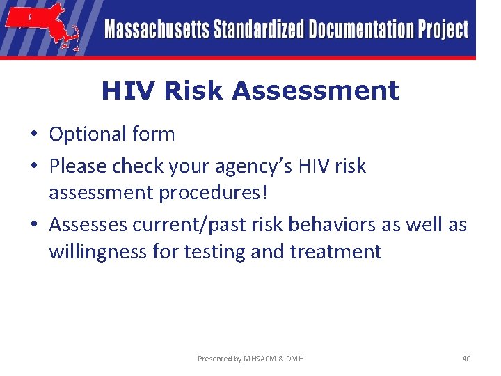 HIV Risk Assessment • Optional form • Please check your agency’s HIV risk assessment