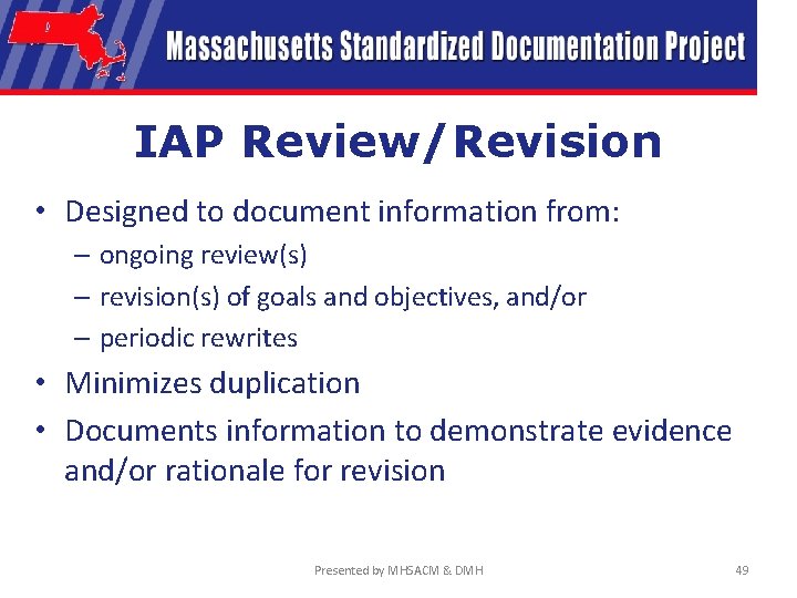 IAP Review/Revision • Designed to document information from: – ongoing review(s) – revision(s) of
