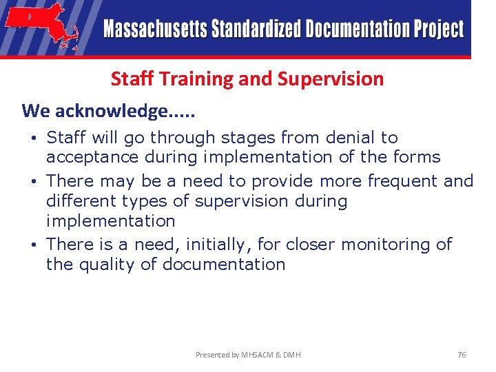 Staff Training and Supervision We acknowledge. . . • Staff will go through stages