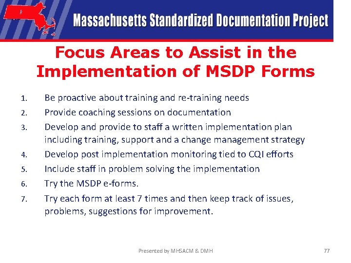 Focus Areas to Assist in the Implementation of MSDP Forms 1. 2. 3. 4.