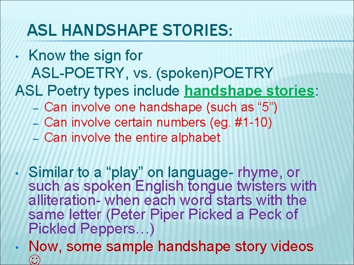 ASL HANDSHAPE STORIES: Know the sign for ASL-POETRY, vs. (spoken)POETRY ASL Poetry types include