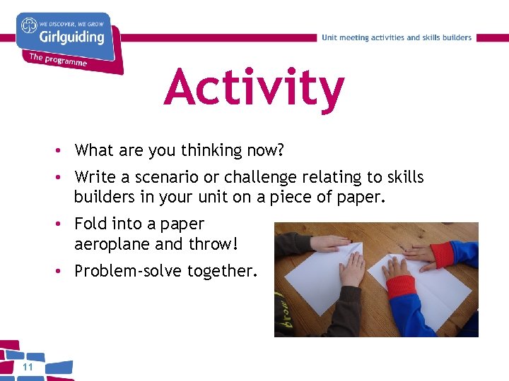 Activity • What are you thinking now? • Write a scenario or challenge relating