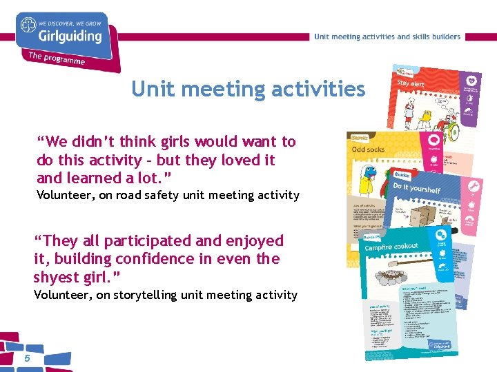 Unit meeting activities “We didn’t think girls would want to do this activity –