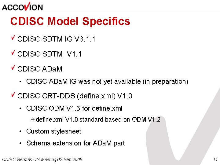CDISC Model Specifics CDISC SDTM IG V 3. 1. 1 CDISC SDTM V 1.