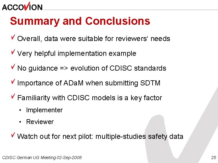 Summary and Conclusions Overall, data were suitable for reviewers‘ needs Very helpful implementation example