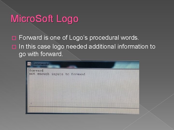 Micro. Soft Logo Forward is one of Logo’s procedural words. � In this case