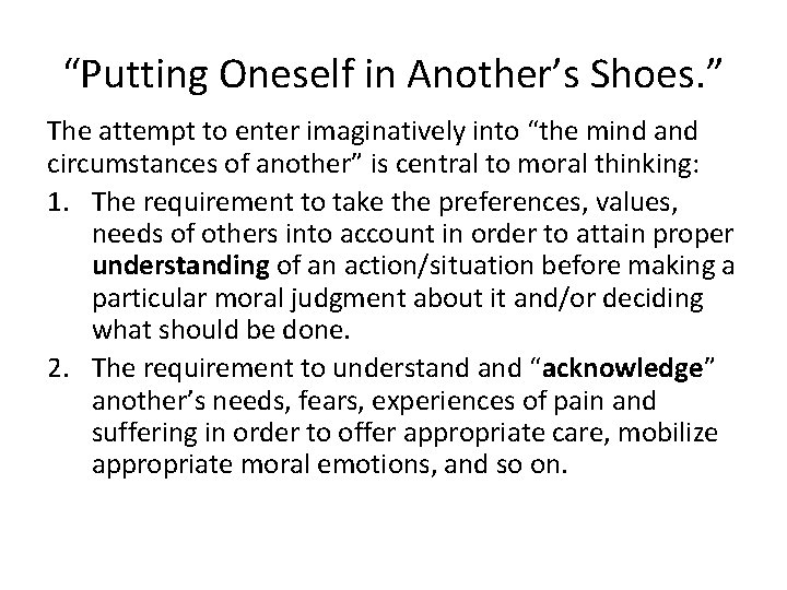 “Putting Oneself in Another’s Shoes. ” The attempt to enter imaginatively into “the mind