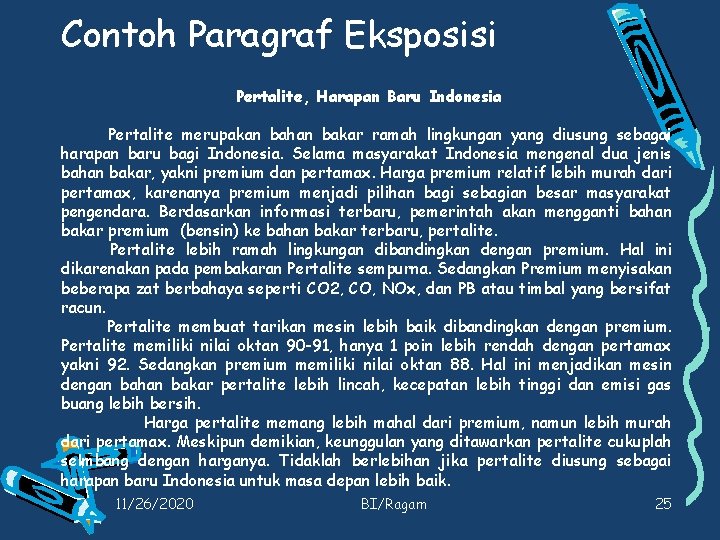 Contoh Paragraf Eksposisi Pertalite, Harapan Baru Indonesia Pertalite merupakan bahan bakar ramah lingkungan yang