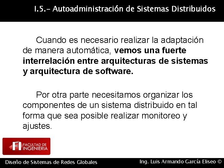 I. 5. - Autoadministración de Sistemas Distribuidos Cuando es necesario realizar la adaptación de