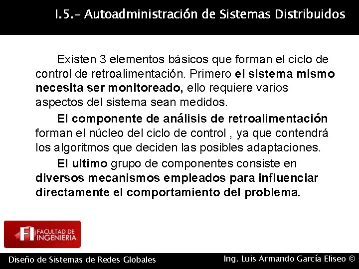 I. 5. - Autoadministración de Sistemas Distribuidos Existen 3 elementos básicos que forman el