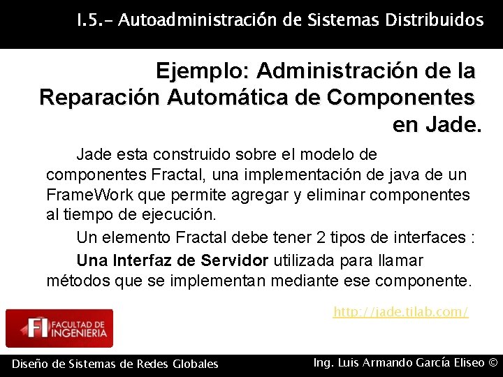 I. 5. - Autoadministración de Sistemas Distribuidos Ejemplo: Administración de la Reparación Automática de