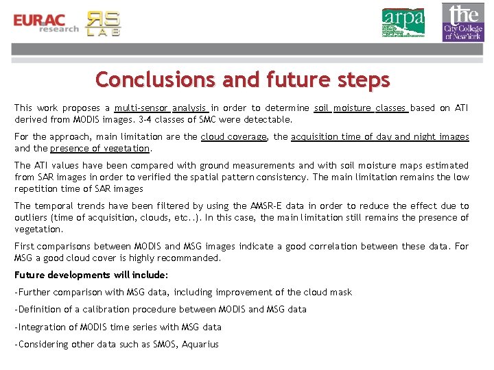 Conclusions and future steps This work proposes a multi-sensor analysis in order to determine