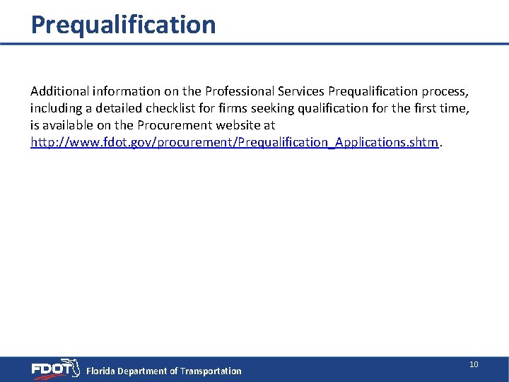 Prequalification Additional information on the Professional Services Prequalification process, including a detailed checklist for