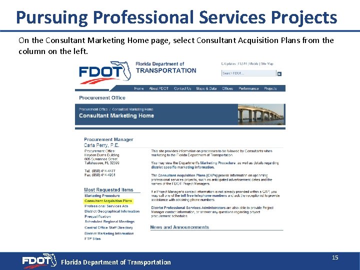 Pursuing Professional Services Projects On the Consultant Marketing Home page, select Consultant Acquisition Plans