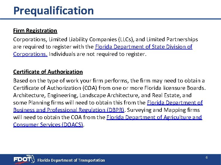 Prequalification Firm Registration Corporations, Limited Liability Companies (LLCs), and Limited Partnerships are required to