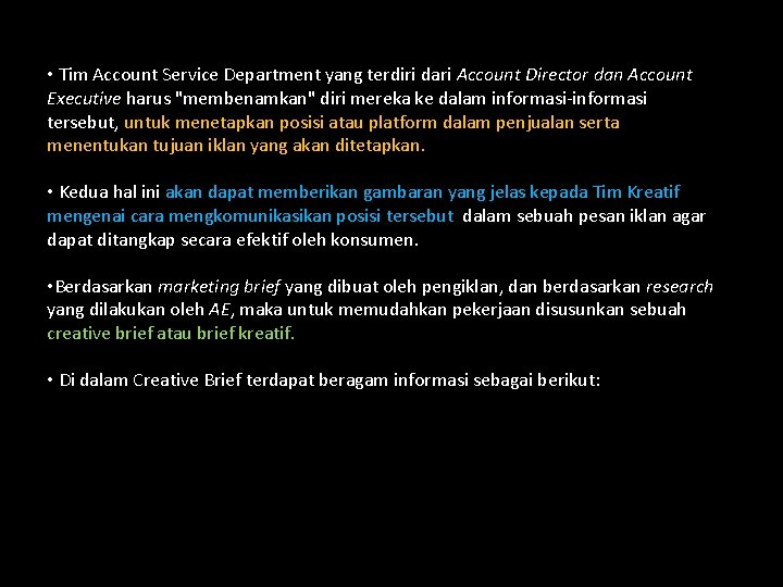  • Tim Account Service Department yang terdiri dari Account Director dan Account Executive