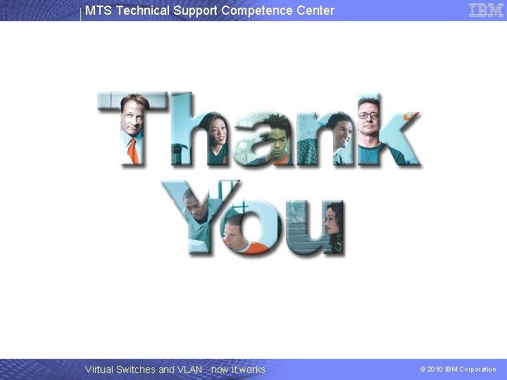 MTS Technical Support Competence Center Virtual Switches and VLAN : how it works ©