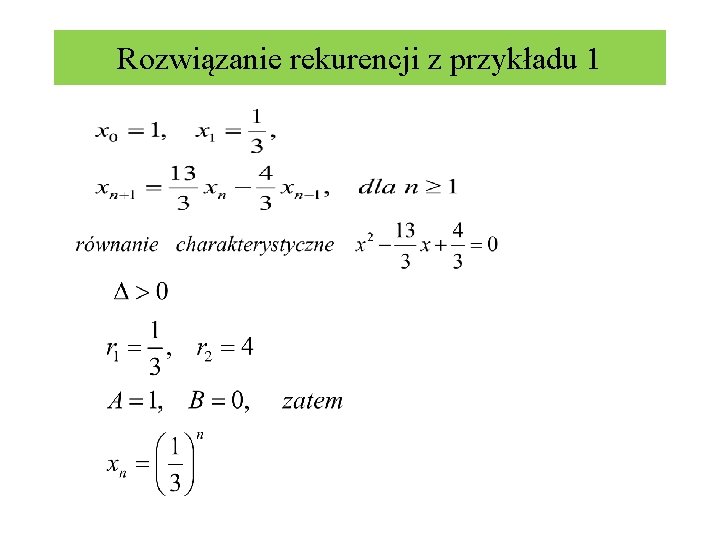 Rozwiązanie rekurencji z przykładu 1 