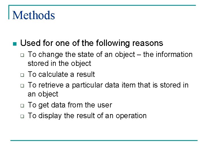 Methods n Used for one of the following reasons q q q To change Methods n Used for one of the following reasons q q q To change