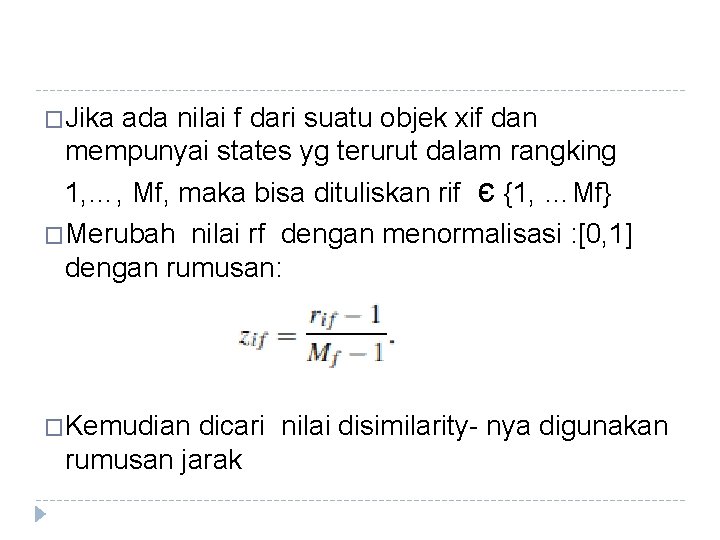 �Jika ada nilai f dari suatu objek xif dan mempunyai states yg terurut dalam �Jika ada nilai f dari suatu objek xif dan mempunyai states yg terurut dalam