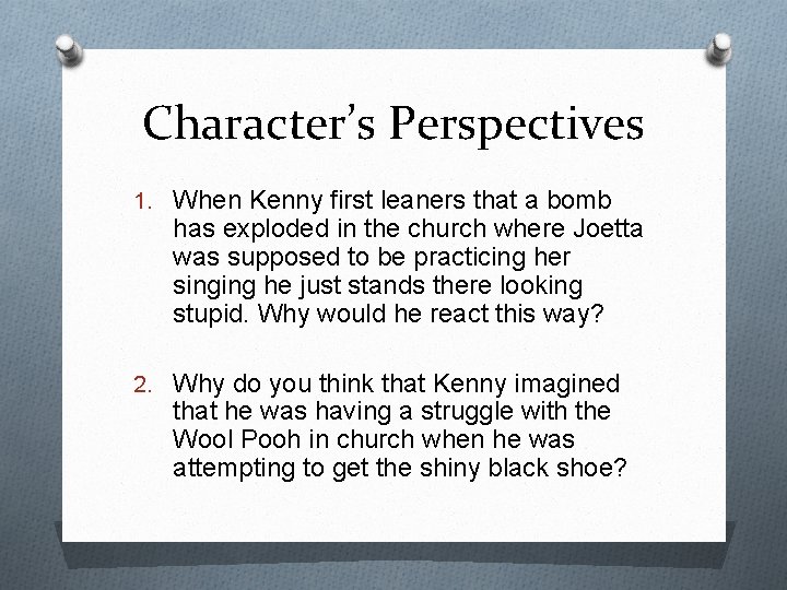 Character’s Perspectives 1. When Kenny first leaners that a bomb has exploded in the