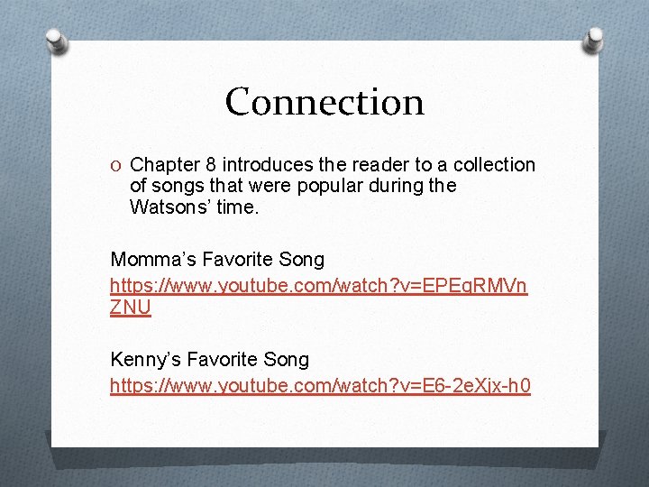 Connection O Chapter 8 introduces the reader to a collection of songs that were