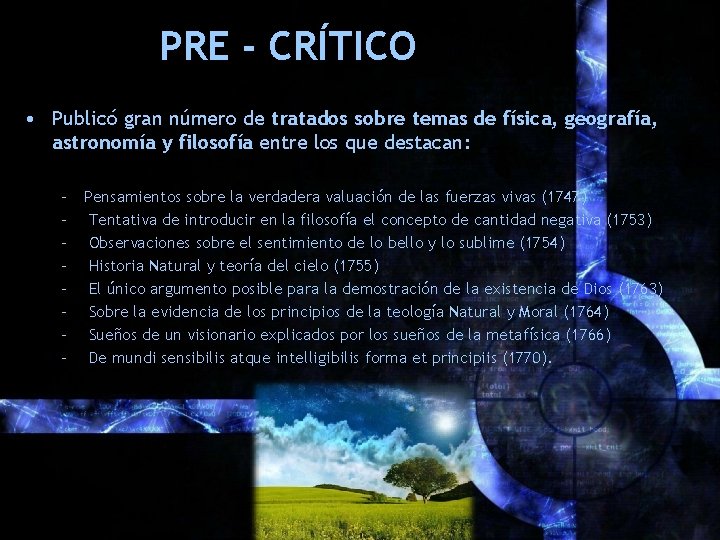 PRE - CRÍTICO • Publicó gran número de tratados sobre temas de física, geografía,