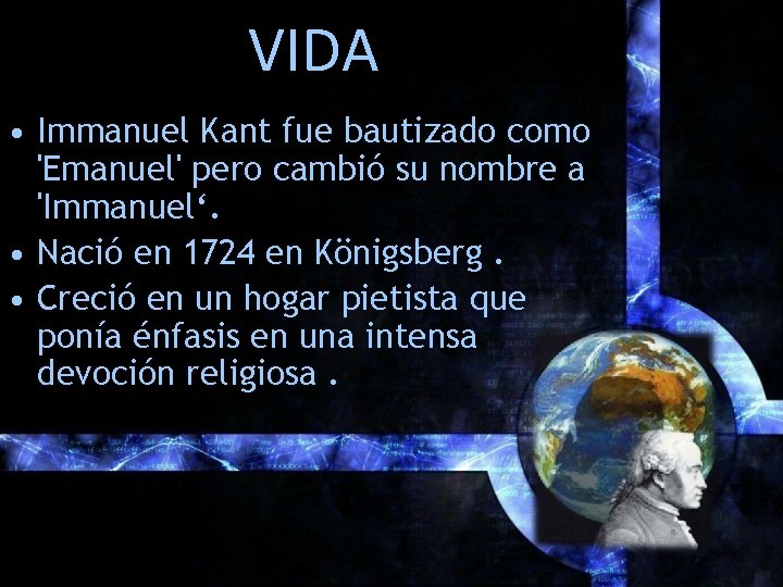 VIDA • Immanuel Kant fue bautizado como 'Emanuel' pero cambió su nombre a 'Immanuel‘.