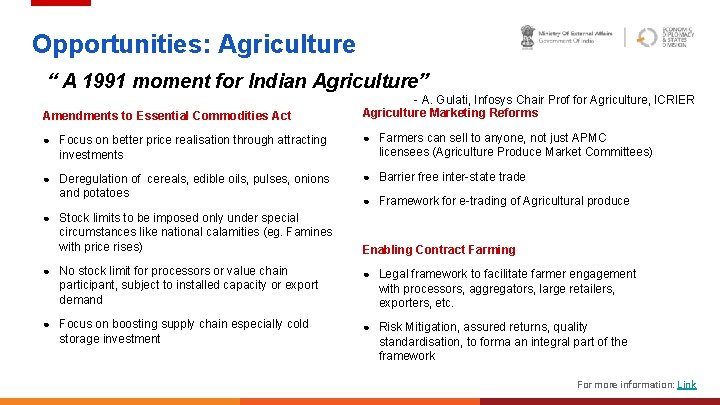 Opportunities: Agriculture “ A 1991 moment for Indian Agriculture” Amendments to Essential Commodities Act