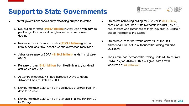 Support to State Governments ● Central government consistently extending support to states ● States