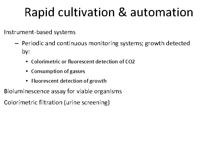 Rapid cultivation & automation Instrument-based systems – Periodic and continuous monitoring systems; growth detected