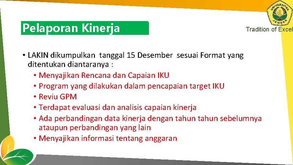 Pelaporan Kinerja Tradition of Excel • LAKIN dikumpulkan tanggal 15 Desember sesuai Format yang